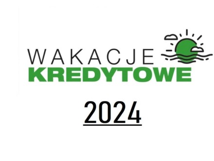 Wakacje kredytowe 2024