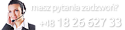 masz pytania zadzwoń? +48 18 26 627 33